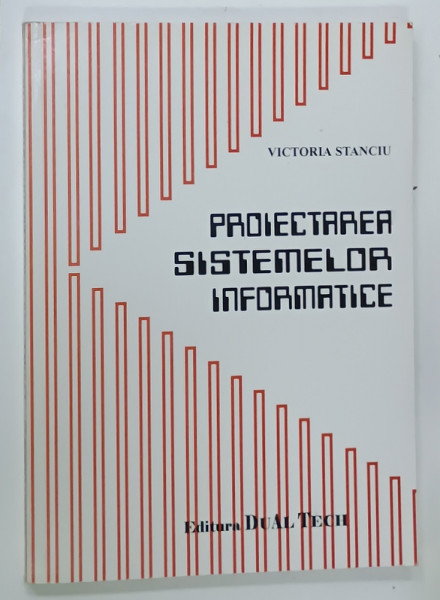 PROIECTAREA  SISTEMELOR INFORMATICE de VICTORIA STANCIU , ANII '2000
