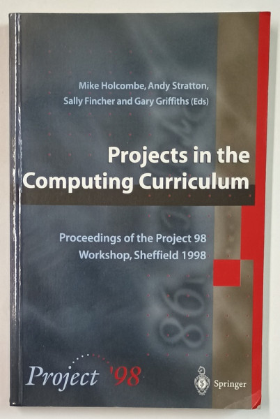 PROJECTS IN THE COMPUTING CURRICULUM by MIKE HOLCOMBE ...GARRY GRIFFITHS , 1998