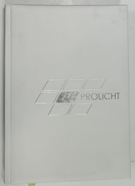 PROLICHT , CATALOG DE CORPURI DE ILUMINAT , PENTRU PLAFON SI PERETI , AUSTRIA , TEXT IN LIMBA GERMANA , ANII '2000