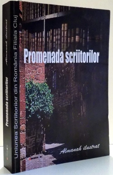 PROMENADA SCRIITORILOR, ALMANAH ILUSTRAT de IRINA PETRAS , 2012