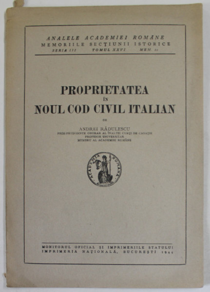 PROPRIETATEA IN NOUL COD CIVIL ITALIAN de ANDREI RADULESCU , 1944