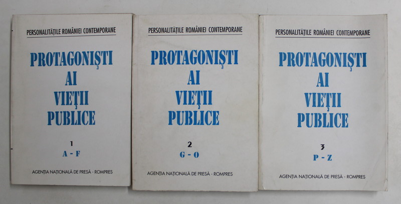 PROTAGONISTI AI VIETII PUBLICE , VOLUMELE I - III , 1994 - 1995