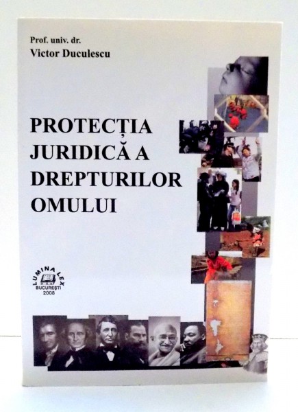 PROTECTIA JURIDICA A DREPTURILOR OMULUI de VICTOR DUCULESCU , 2008