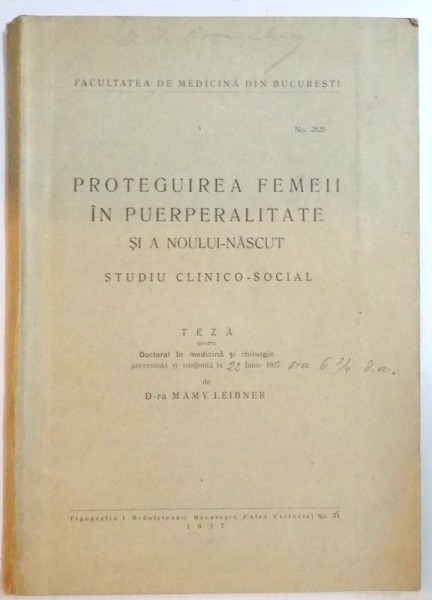 PROTEGUIREA FEMEII IN PUERPERALITATE SI A NOULUI NASCUT , STUDIU CLINICO-SOCIAL , 1927