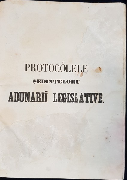 PROTOCOLUL SEDINTELOR ADUNARII LEGISLATIVE, ANUL 1862-1863 - BUCURESTI