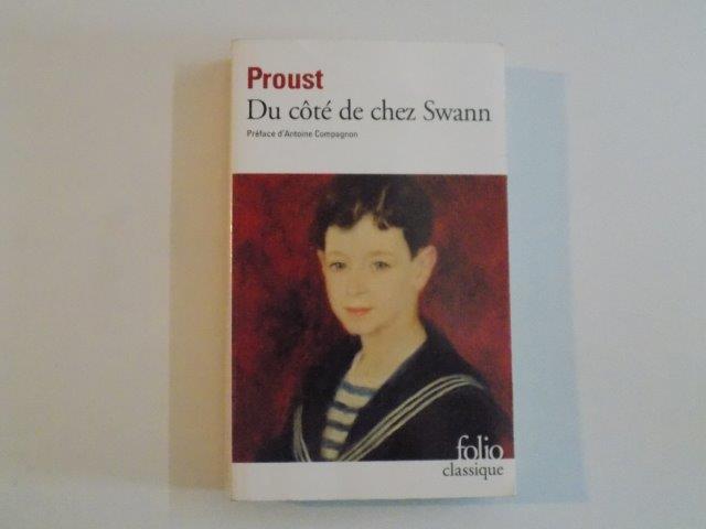 PROUST , DU COTE DE CHEZ SWANN , PREFACE d' ANTOINE COMPAGNON , 1988