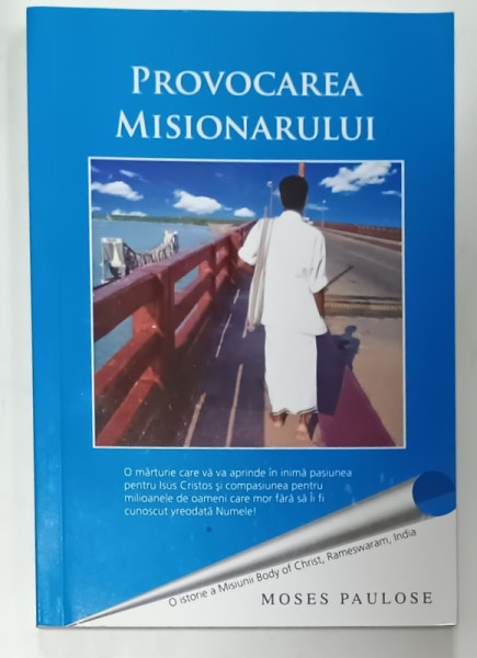 PROVOCAREA MISIONARULUI de MOSES PAULOSE , ANII '2000