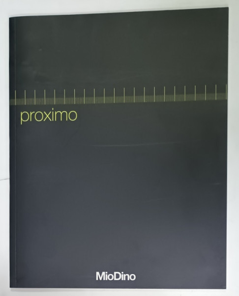 PROXIMO  , CATALOG AL FIRMEI ITALIENE  ' MioDino '   de ARHITECTURA ,   DESIGN  , MOBILIER PENTRU BIROURI , TEXT IN ITALIANA SI ENGLEZA , 2006
