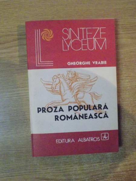 PROZA POPULARA ROMANEASCA. STUDIU STILISTIC de GHEORGHE VRABIE  1986