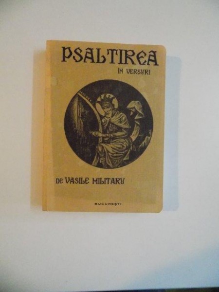 PSALTIREA IN VERSURI de VASILE MILITARU , 1933 , ED. FACSIMIL