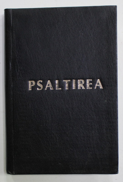 PSALTIREA  PROOROCULUI SI IMPARATULUI DAVID , ALEXANDRIA , 2001 , COPERTA CARTONATA