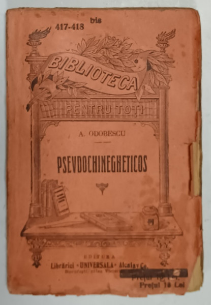 PSEUDOCHINEGHETICOS de A. ODOBESCU , EDITIE DE INCEPUT DE SECOL XX , FORMAT MIC