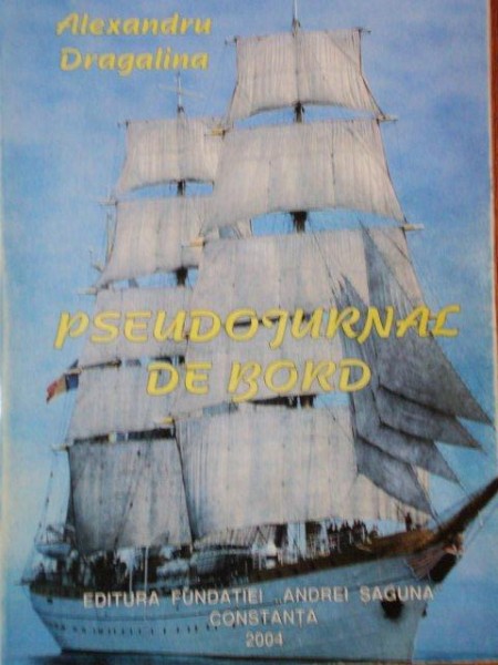 PSEUDOJURNAL DE BORD de ALEXANDRU DRAGALINA 2004