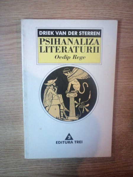 PSIHANALIZA LITERATURII OEDIP REGE de DRIEK VAN DER STERREN