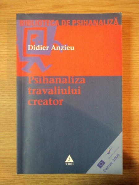 PSIHANALIZA TRAVALIULUI CREATOR de DIDIER ANZIEU , 2004