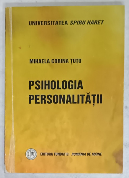 PSIHOLOGIA PERSONALITATII de MIHAELA CORINA TUTU , 2008