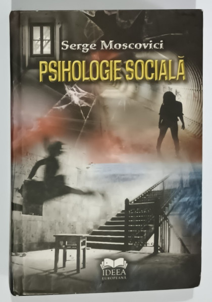 PSIHOLOGIE SOCIALA de SERGE MOSCOVICI , 2010