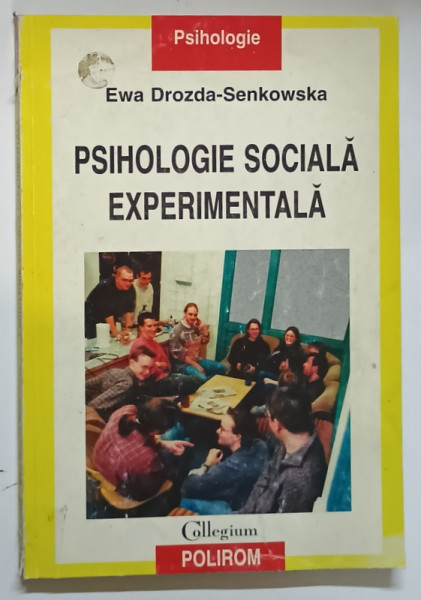 PSIHOLOGIE SOCIALA EXPERIMENTALA de EWA DROZDA SENKOWSKA , 2000 *MINIMA UZURA