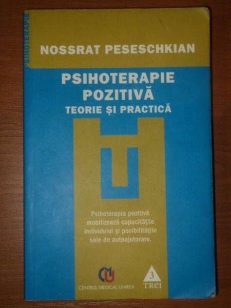 PSIHOTERAPIE POZITIVA.TEORIE SI PRACTICA - NOSSRAT PESESCHKIAN  2007