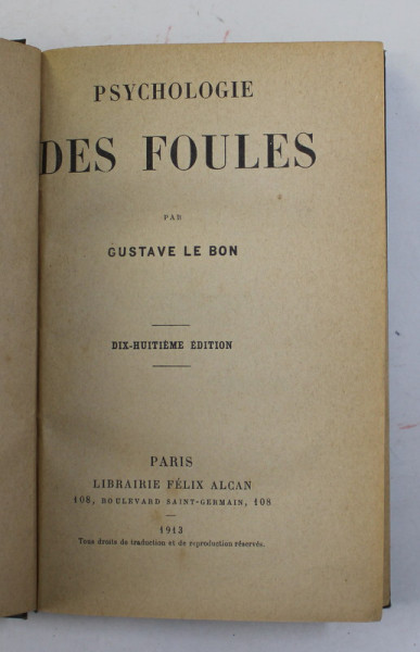 PSYCHOLOGIE DES FOULES par GUSTAVE LE BON , 1913 , PREZINTA SUBLINIERI CU CREION COLORAT