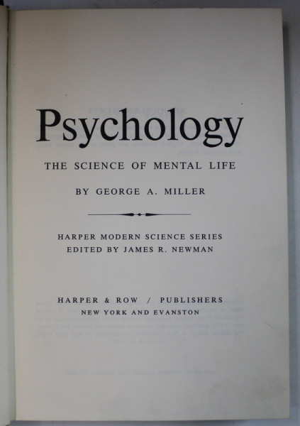 PSYCHOLOGY , THE SCIENCE OF MENTAL LIFE by GEORGE A. MILLER , 1962 , PREZINTA SUBLINIERI *