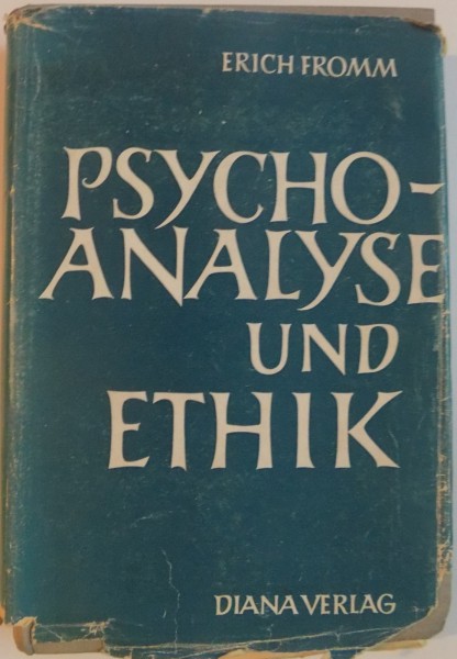 PSYCHOSNSLYSE UND ETHIK von ERICH FROMM , 1954