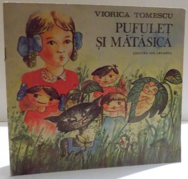 PUFULET SI MATASICA de VIORICA TOMESCU , ILUSTRATII de RARES PANTEA , 1989