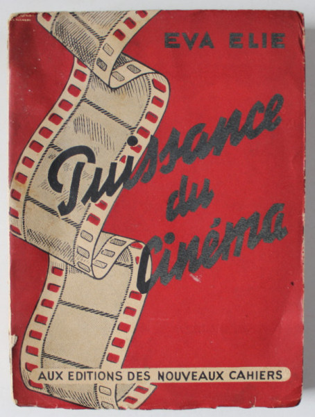 PUISSANCE DU CINEMA par EVA ELIE , 1942, PREZINTA URME DE UZURA