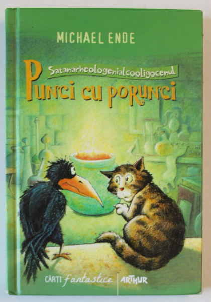 PUNCI CU PORUNCI de MICHAEL ENDE , ilustratii de REGINA KEHN , traducere din germana de NORA IUGA , 2013, DEDICATIE *