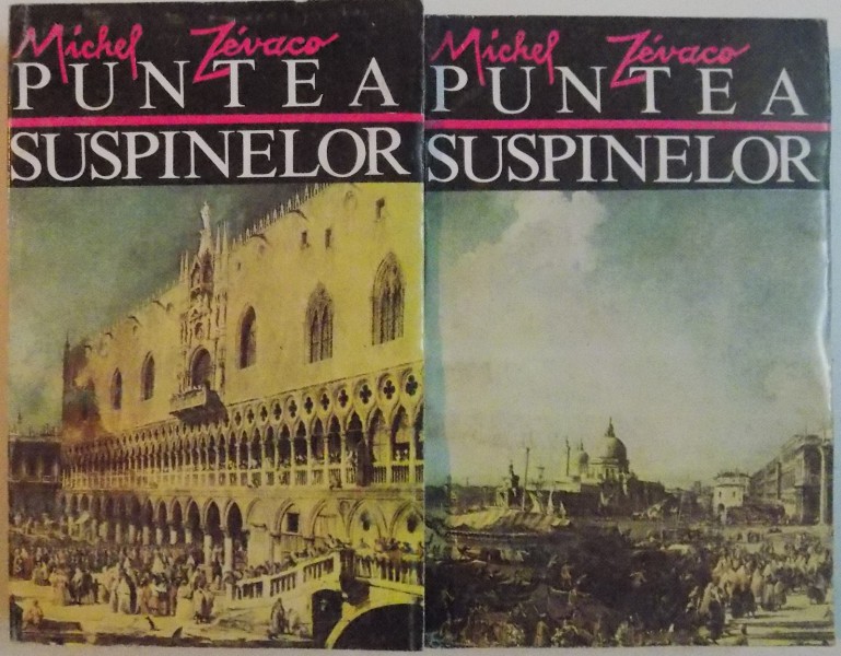 PUNTEA SUSPINELOR de MICHEL ZEVACO , VOL I - II , 1994