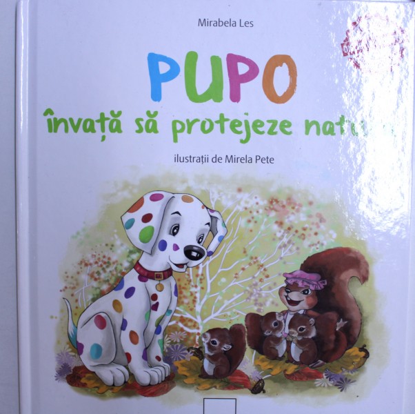 PUPO INVATA SA PROTEJEZE NATURA de MIRABELA LES , 2018