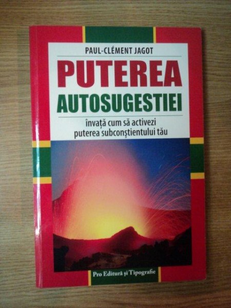 PUTEREA AUTOSUGESTIEI de PAUL-CLEMENT JAGOT , 2007