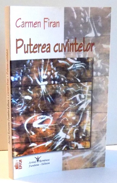 PUTEREA CUVINTELOR de CARMEN FIRAN , 2007