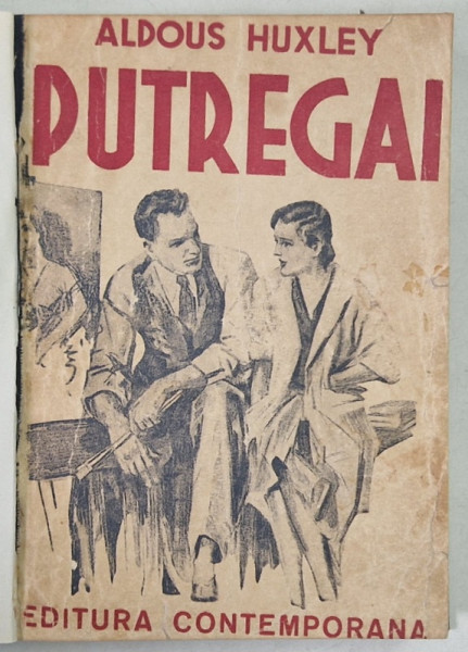 PUTREGAI , roman de ALDOUS HUXLEY , 1943 *EXEMPLAR RELEGAT