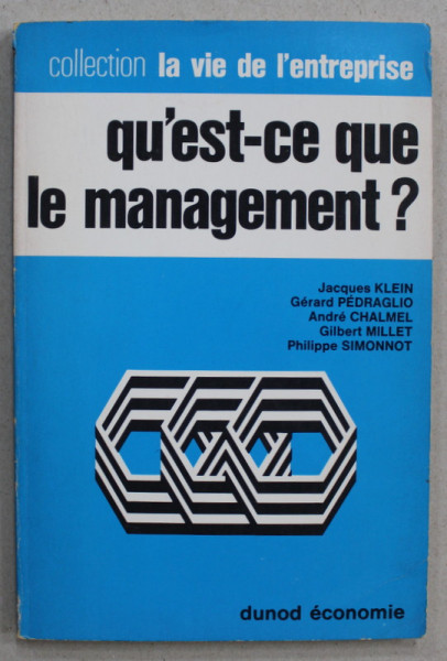 QU 'EST - CE QUE LE MANAGEMENT ? par JACQUES KLEIN ...PHILIPPE SIMONNOT , 1971 , EXEMPLAR  SEMNAT DE TRAIAN HERSENI *