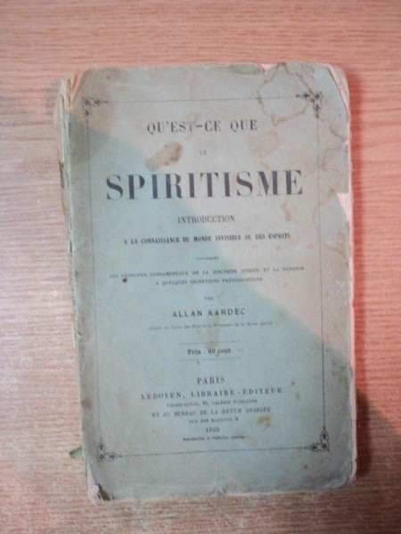 QU EST CE QUE LE SPIRITISME par ALLAN KARDEC , Paris 1859