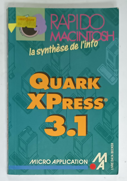 QUARK XPress  3.1 , RAPIDO , par  HERMANN - BAUDER , TEXT IN LIMBA FRANCEZA , 1992
