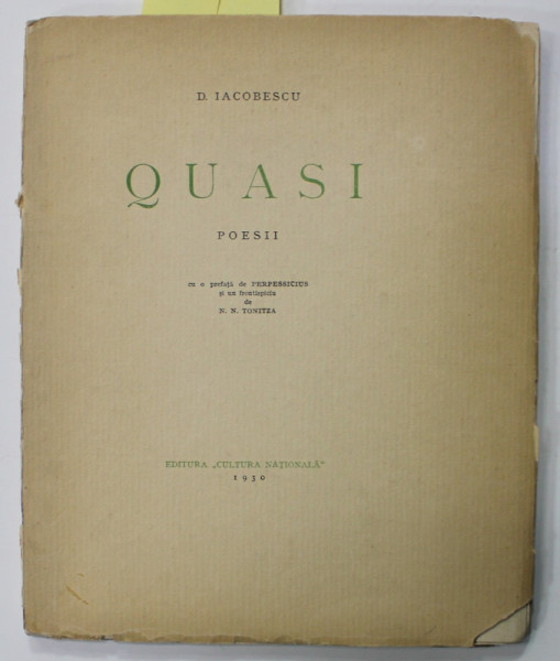 QUASI , poezii de D. IACOBESCU , cu prefata de PERPESSICIUS si un frontispiciu de N.N. TONITZA , 1930 , EXEMPLAR NR.  13 DIN 74