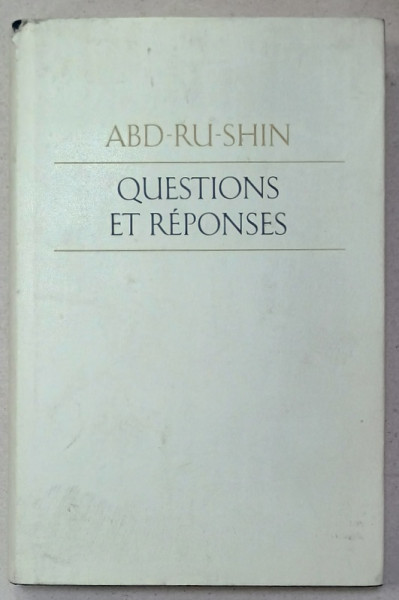 QUESTIONS ET REPONSES par ABD - RU - SHIN , 1924 -1937 , APARUTA 1982