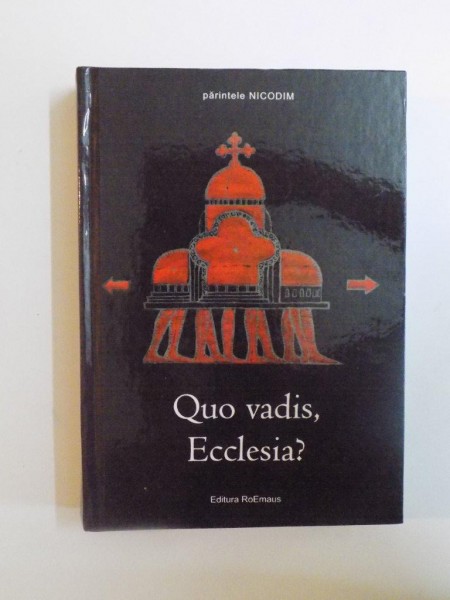 QUO VADIS , ECCLESIA de PARINTELE NICODIM , 2006