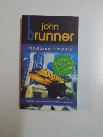 RABDAREA TIMPULUI de JOHN BRUNNER 2006