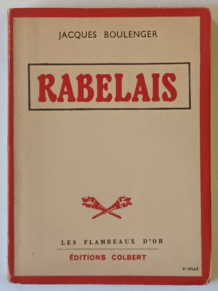 RABELAIS par JACQUES BOULENGER , 1942