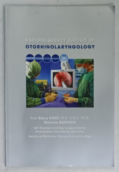 RADIOFREQUENCY SURGERY IN OTORHINOLARYNGOLOGY by Prof. KLAUS VOGT , 2008 , CD INCLUS *
