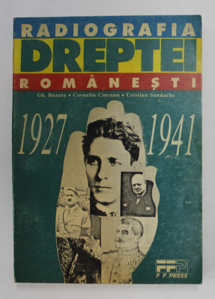 RADIOGRAFIA DREPTEI ROMANESTI  ( 1927 - 1941 ) , volum coordonat de  GH. BUZATU ... CRISTIAN SANDACHE , 1996