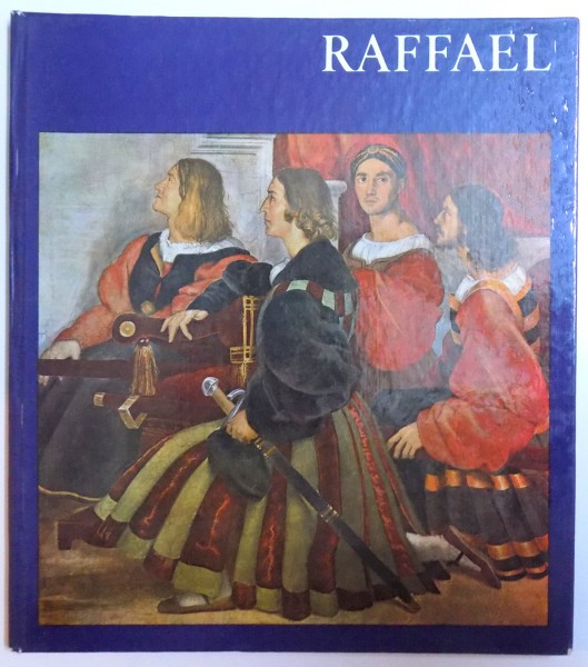 RAFFAEL - MIT SECHZEN FARBIGEN TAFELN UND EINUNDVIERZIG EINGFARBIGEN ABBILDUNGEN von RENATE BERGERHOFF , 1979