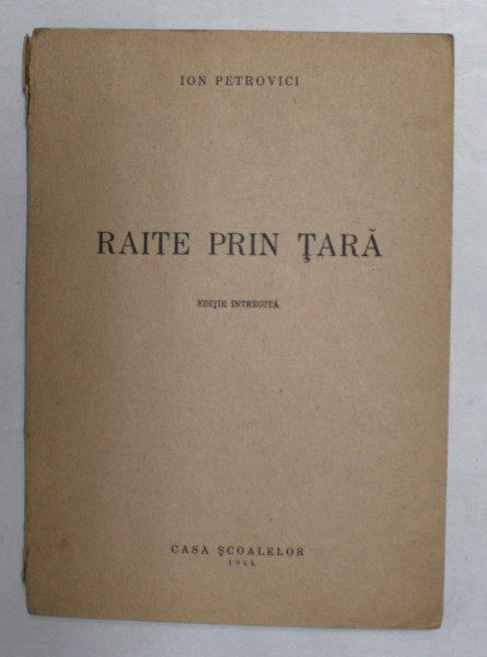 RAITE PRIN TARA de ION PETROVICI , 1944