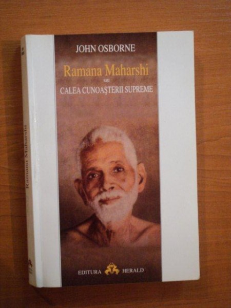 RAMANA MAHARSHI SAU CALEA CUNOASTERII SUPREME de JOHN OSBORNE , 2003