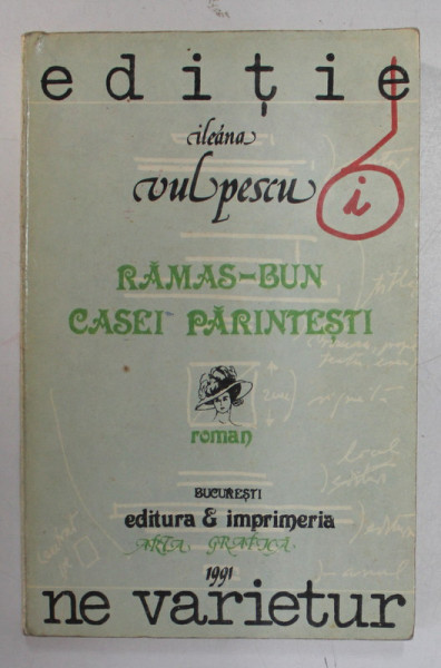 RAMAS - BUN CASEI PARINTESTI de ILEANA VULPESCU , 1991