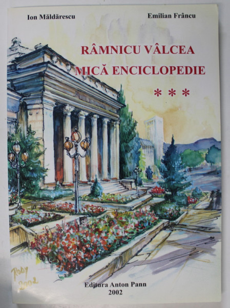 RAMNICU VALCEA , MICA ENCICLOPEDIE de ION MALDARESCU si EMILIAN FRANCU , VOLUMUL  III , 2002