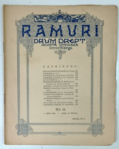 RAMURI , DRUM DREPT , REVISTA LITERARA SAPTAMANALA , DIRECTOR N. IORGA , ANUL XVII , NUMARUL 11 , 1923